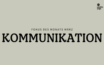 Fokus des Monats März: Klare Kommunikation