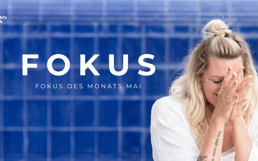 Fokus des Monats Mai: Fokus