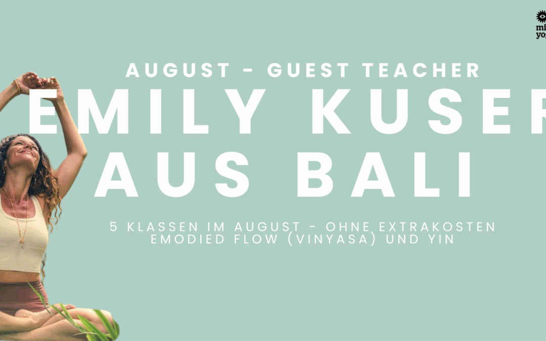 August: Guest Teacher aus Bali: Emily Kuser